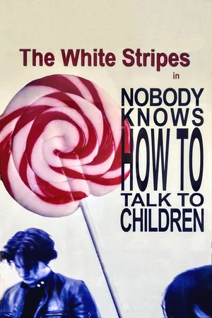 Постер: The White Stripes: Nobody Knows How to Talk to Children