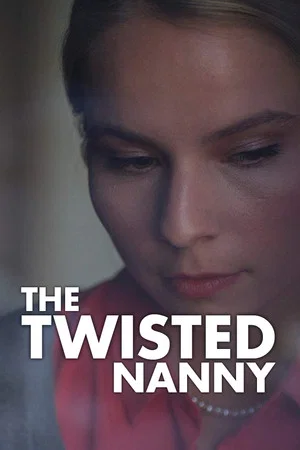 Постер: The Twisted Nanny