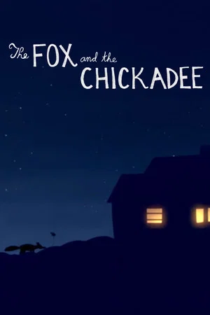 Постер: The Fox and the Chickadee