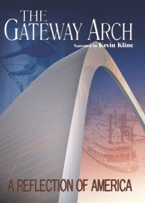 Постер: The Gateway Arch: A Reflection of America