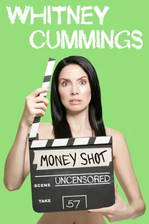 Постер: Whitney Cummings: Money Shot