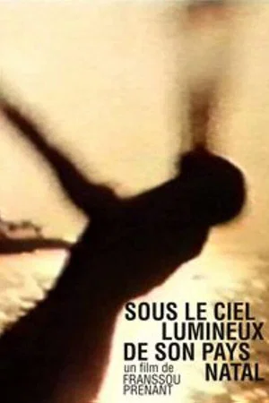 Постер: Sous le ciel lumineux de son pays natal