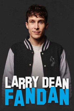Постер: Larry Dean: Fandan
