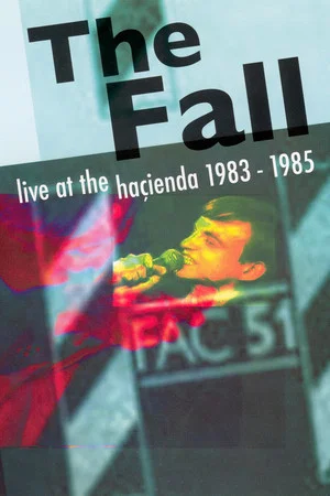 Постер: The Fall ‎– Live At The Haçienda 1983-1985