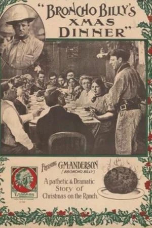 Постер: Broncho Billy's Christmas Dinner