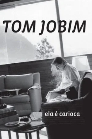 Постер: Tom Jobim - Ela é Carioca