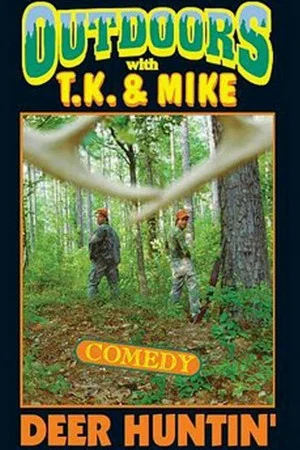 Постер: Outdoors with T.K. and Mike: Deer Huntin'