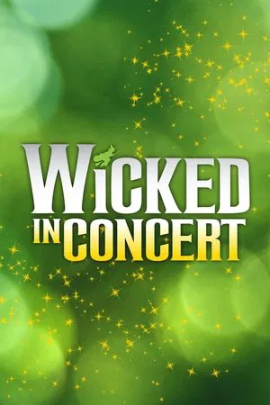 Постер: Wicked in Concert: A Musical Celebration of the Iconic Broadway Score
