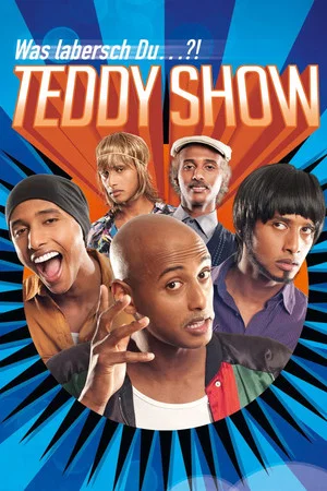 Постер: Teddy Show - Was labersch Du...?!