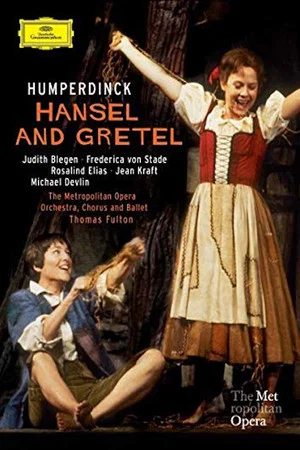 Постер: The Metropolitan Opera: Hansel and Gretel