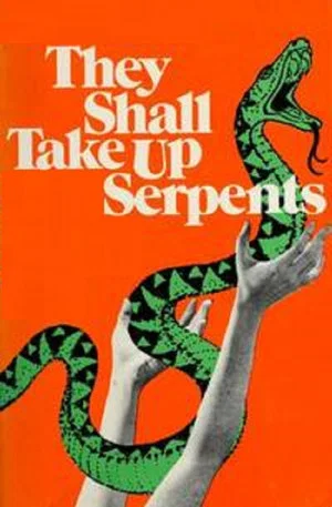 Постер: They Shall Take Up Serpents