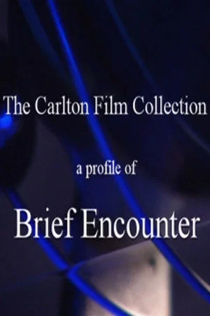 Постер: A Profile of 'Brief Encounter'