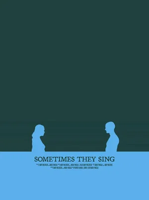 Постер: Sometimes They Sing