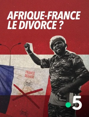 Постер: Afrique-France : le divorce ?