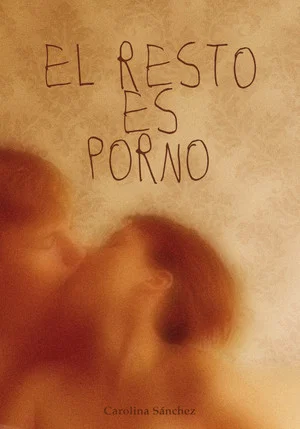 Постер: El resto es porno