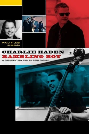 Постер: Charlie Haden: Rambling Boy