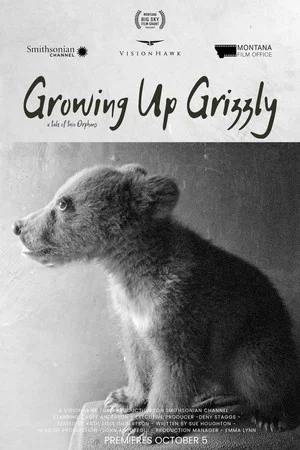 Постер: Growing Up Grizzly: A Tale of Two Orphans