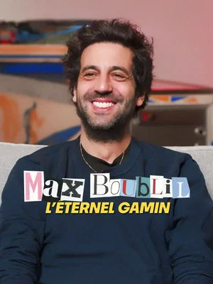 Постер: Max Boublil, l'éternel gamin