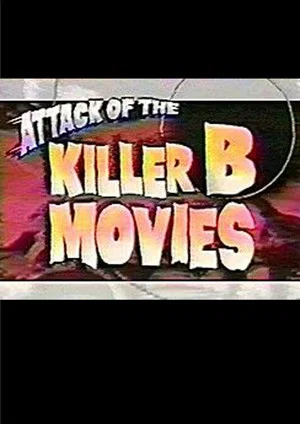 Постер: Attack of the Killer B-Movies