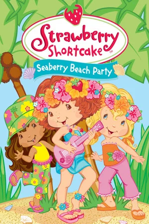 Постер: Strawberry Shortcake: Seaberry Beach Party