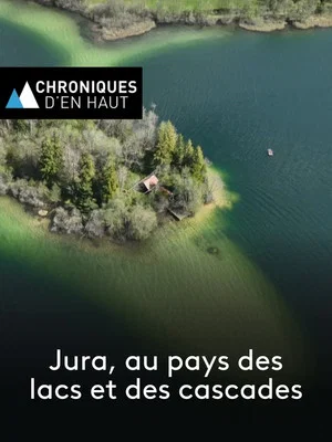 Постер: Jura, au pays des lacs et des cascades