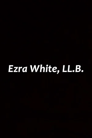 Постер: Ezra White, LL.B.