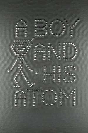 Постер: A Boy and His Atom