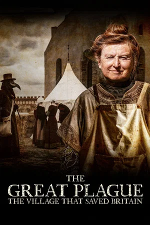 Постер: The Great Plague: The Village That Saved Britain