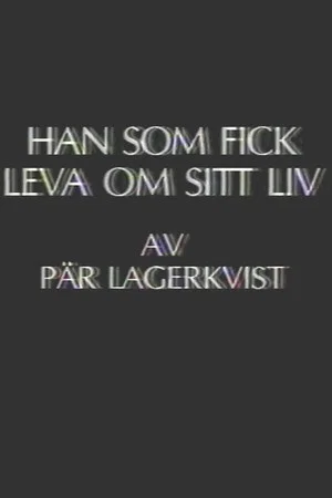 Постер: Han som fick leva om sitt liv