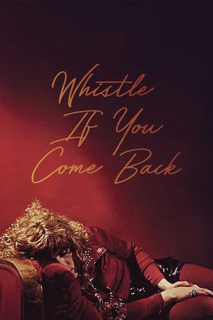 Постер: Whistle If You Come Back
