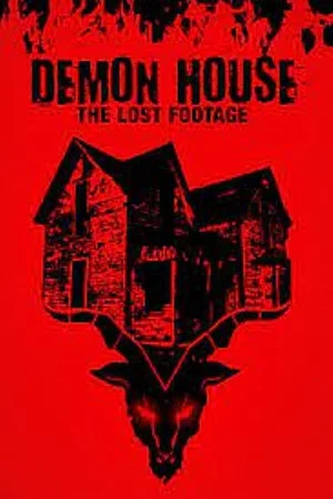 Постер: Demon House: The Lost Footage