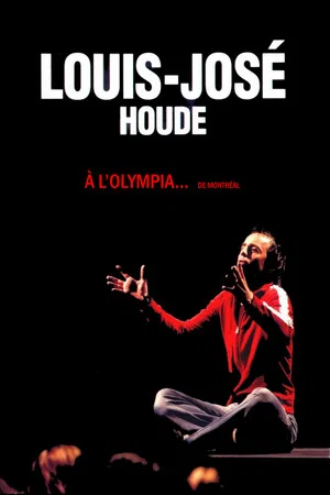 Постер: Louis-José Houde à l'Olympia de Montréal