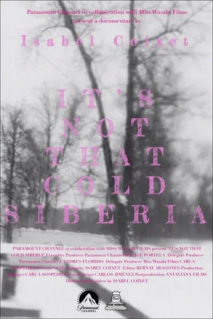 Постер: It's Not That Cold Siberia