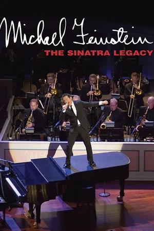 Постер: Michael Feinstein: The Sinatra Legacy