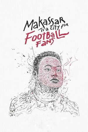 Постер: Makassar Is a City for Football Fans