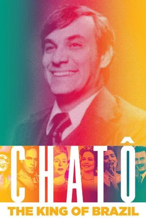 Постер: Chatô, The King of Brazil