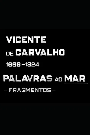 Постер: Vicente de Carvalho - Palavras ao Mar
