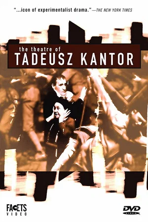 Постер: The Theatre of Tadeusz Kantor