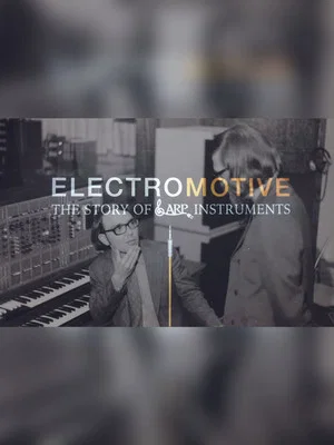 Постер: Electromotive - The Story of ARP Instruments