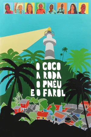 Постер: O Coco, a Roda, o Pnêu e o Farol