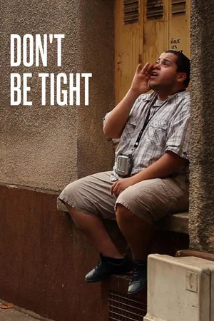 Постер: Don't Be Tight