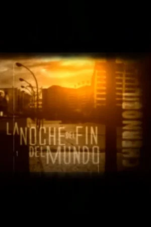 Постер: La noche del fin del mundo