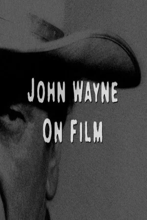 Постер: John Wayne on Film