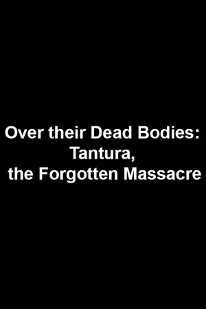 Постер: Over Their Dead Bodies: Tantura, the Forgotten Massacre