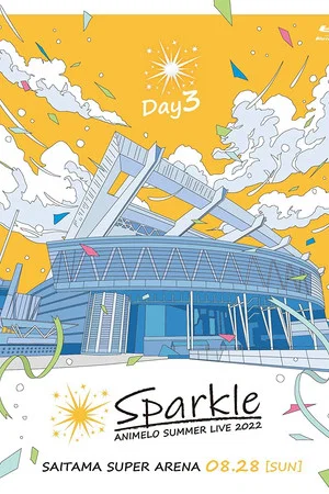 Постер: Animelo Summer Live 2022 -Sparkle- DAY3