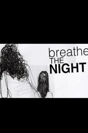 Постер: Breathe the Night
