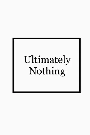 Постер: Ultimately Nothing