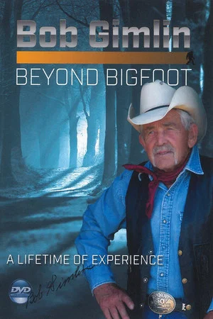 Постер: Bob Gimlin - Beyond Bigfoot