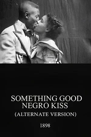 Постер: Something Good – Negro Kiss (Alternate Version)