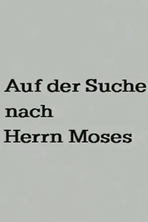 Постер: Searching for Mr. Moses